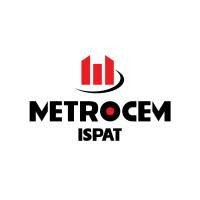 METROCEM ISPAT
